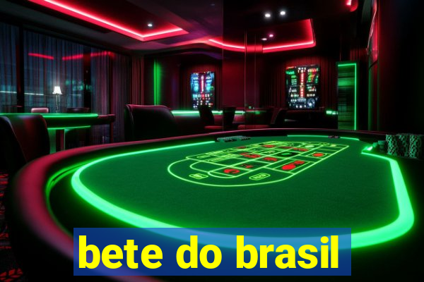 bete do brasil